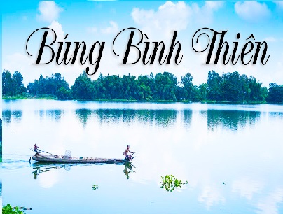 Búng Bình Thiên – Khám phá “hồ nước ngọt trời ban” tại An Giang